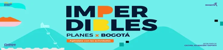 Imperdibles planes x Bogotá